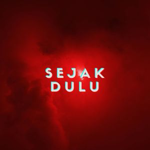 sejak dulu