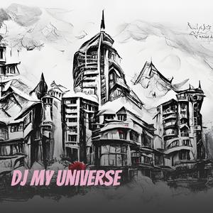 Dj My Universe
