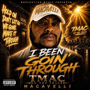 I BEEN GOIN' THROUGH (MACAVELLI MIX)