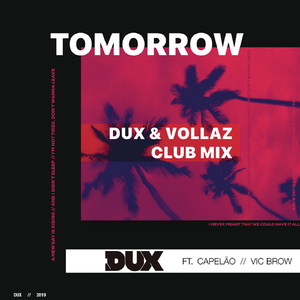 Tomorrow (DUX & Vollaz Club Mix - Extended)