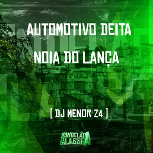 Automotivo Deita Noia do Lança