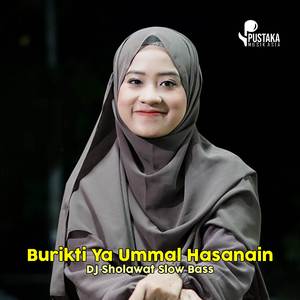 Dj Sholawat Burikti Ya Ummal Hasanain