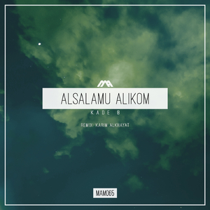 Alsalamu Alikom (Karim Alkhayat Remix)