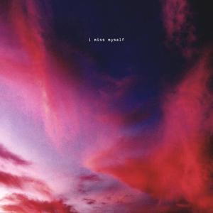 I Miss Myself (feat. Zero)