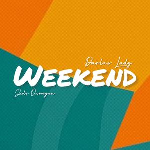 Weekend (feat. Darlas lady)