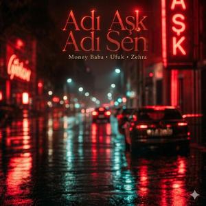Adı Aşk Adı Sen (feat. Ufuk & Zehra)