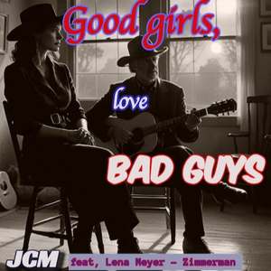 Good girls, love bad guys (feat. Lena Meyer-Zimmerman)