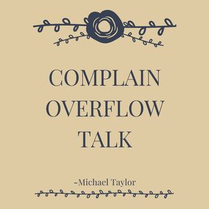 Complain Overflow Talk