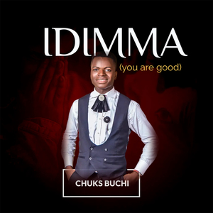 Idimma (You are Good)
