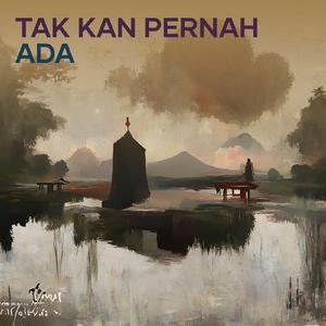 Tak Kan Pernah Ada