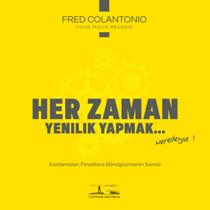 Birinci Bölüm, yenilik sizinle ilgilidir - Neden yeniliğe ilgi duymalısınız ve bu kitabı okumalısınız
