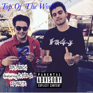 Top of the World (feat. a-Rod & DJ Muzik)