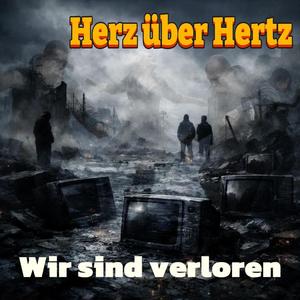 Wir sind verloren