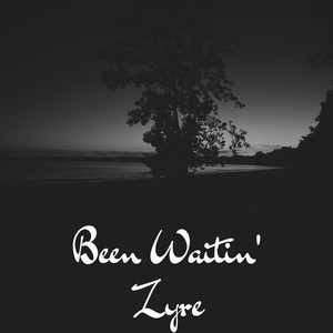 been waitin'