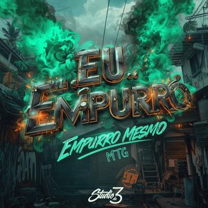 Mtg Eu Empurro, Empurro Mesmo