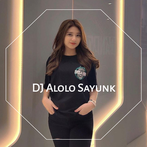 DJ Alolo Sayunk