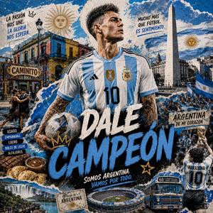 Dale Campeón | Argentina World Cup Anthem
