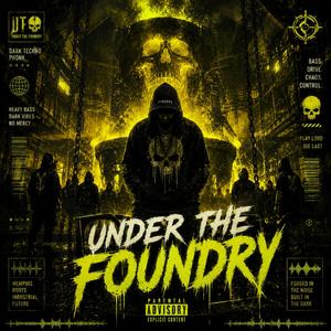 Under The Foundry