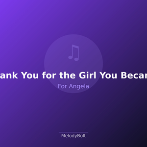 Thank You for the Girl You Became