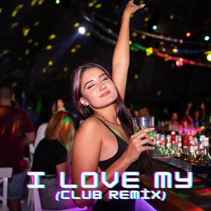 I Love My