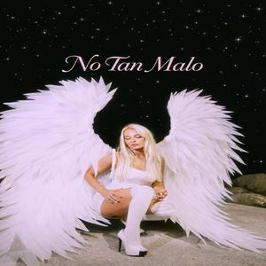 No Tan Malo
