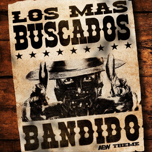 Los Mas Buscados (Bandido Theme)
