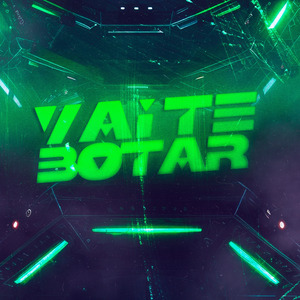 VAI TE BOTAR