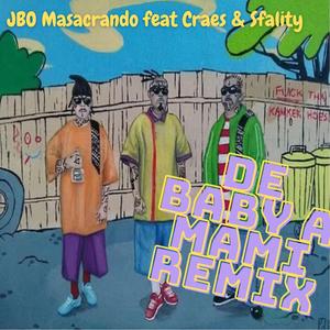 De Baby a Mami (feat. Craes & Sfality) (Remix)
