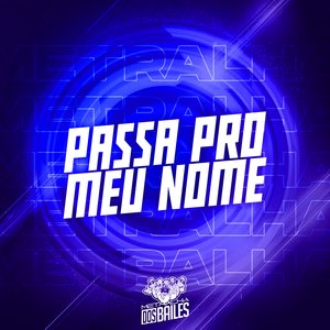 Passa pro Meu Nome