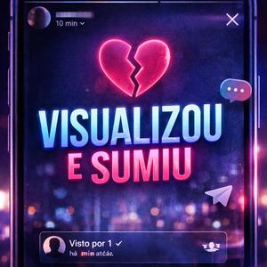 Visualizou e sumiu