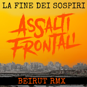 La fine dei sospiri (Beirut Remix)