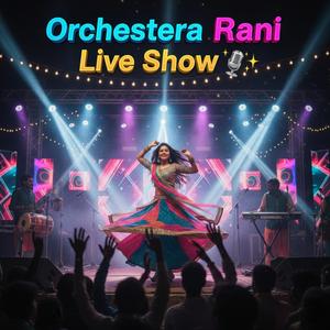 Orchestra Rani (Live Show)