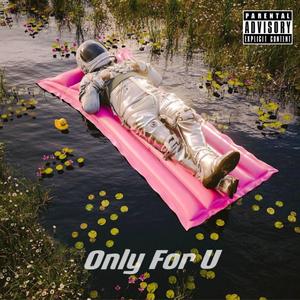 只为你(Only For U)