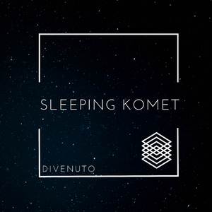 Sleeping Komet