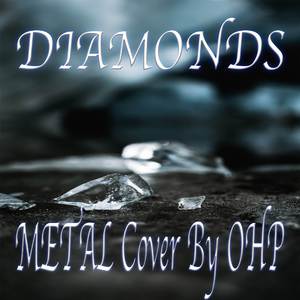 Diamonds (Metal Cover)