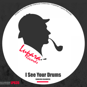 I See Your Drums (Original Mix)