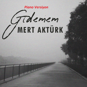 Gidemem (Piano Versiyon)