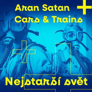 Nejstarší svět (feat. Cars & Trains)