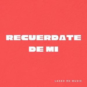 Recuerdate de mi