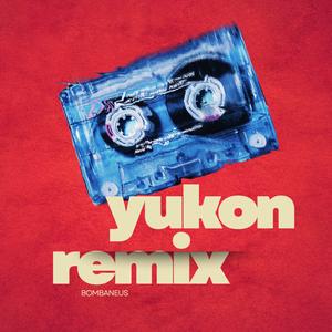yukon (remix)