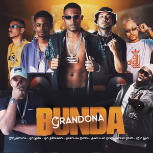 Bunda Grandona (feat. MC Saci, Favela no Beat, Acaso Beats & Eo Sheik Pe)