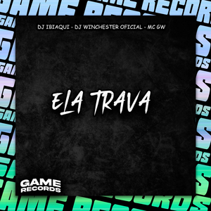 Ela Trava