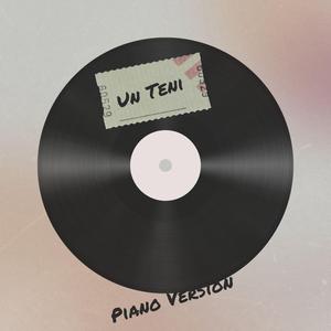 Un Teni (Piano Version)