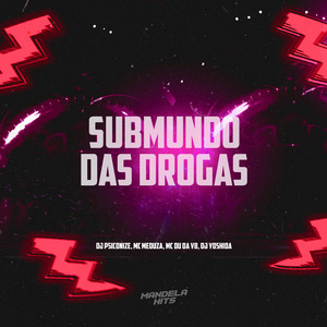 Submundo Das Drogas