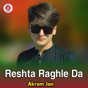 Reshta Raghle Da