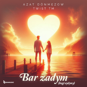 Bar Zadym (bagt aýdymy)