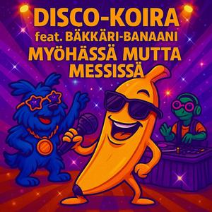Myöhässä mutta messissä (feat. Bäkkäri-Banaani)