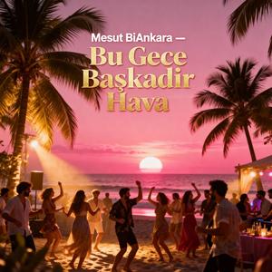 Bu Gece Başkadır Hava