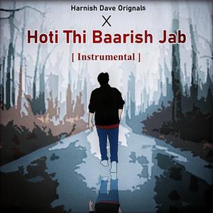 Hoti Thi Baarish Jab (feat. Joyson Mecwan & Yash Trivedi) (Instrumental)