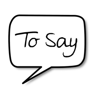 To Say